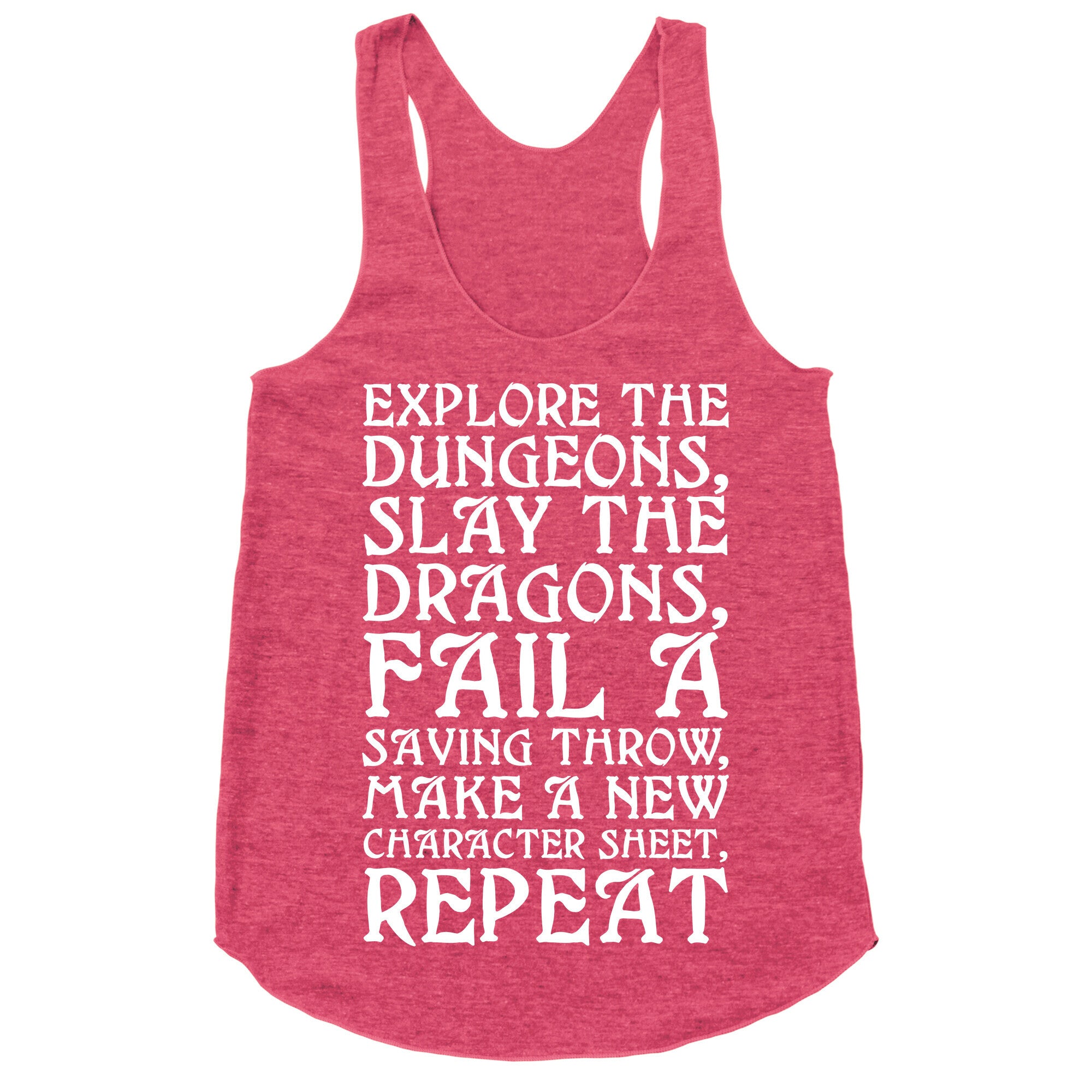 Explore The Dungeons, Slay The Dragons Racerback Tank